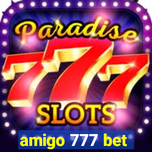 amigo 777 bet